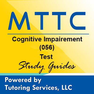 MTTC Cognitive Impairment 56 Exam