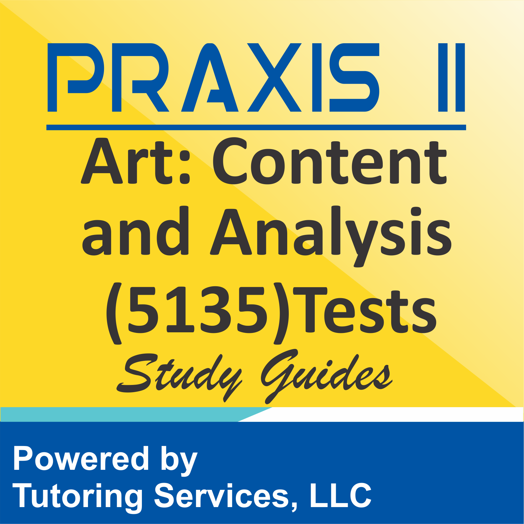 Praxis II Art: Content and Analysis (5135) Examination Information