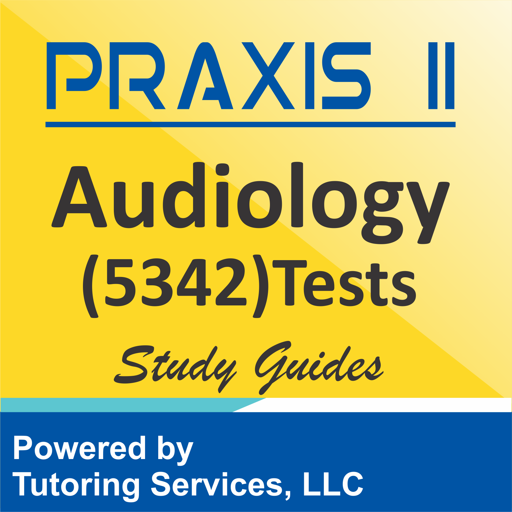Praxis II Audiology (5342) Examination Information
