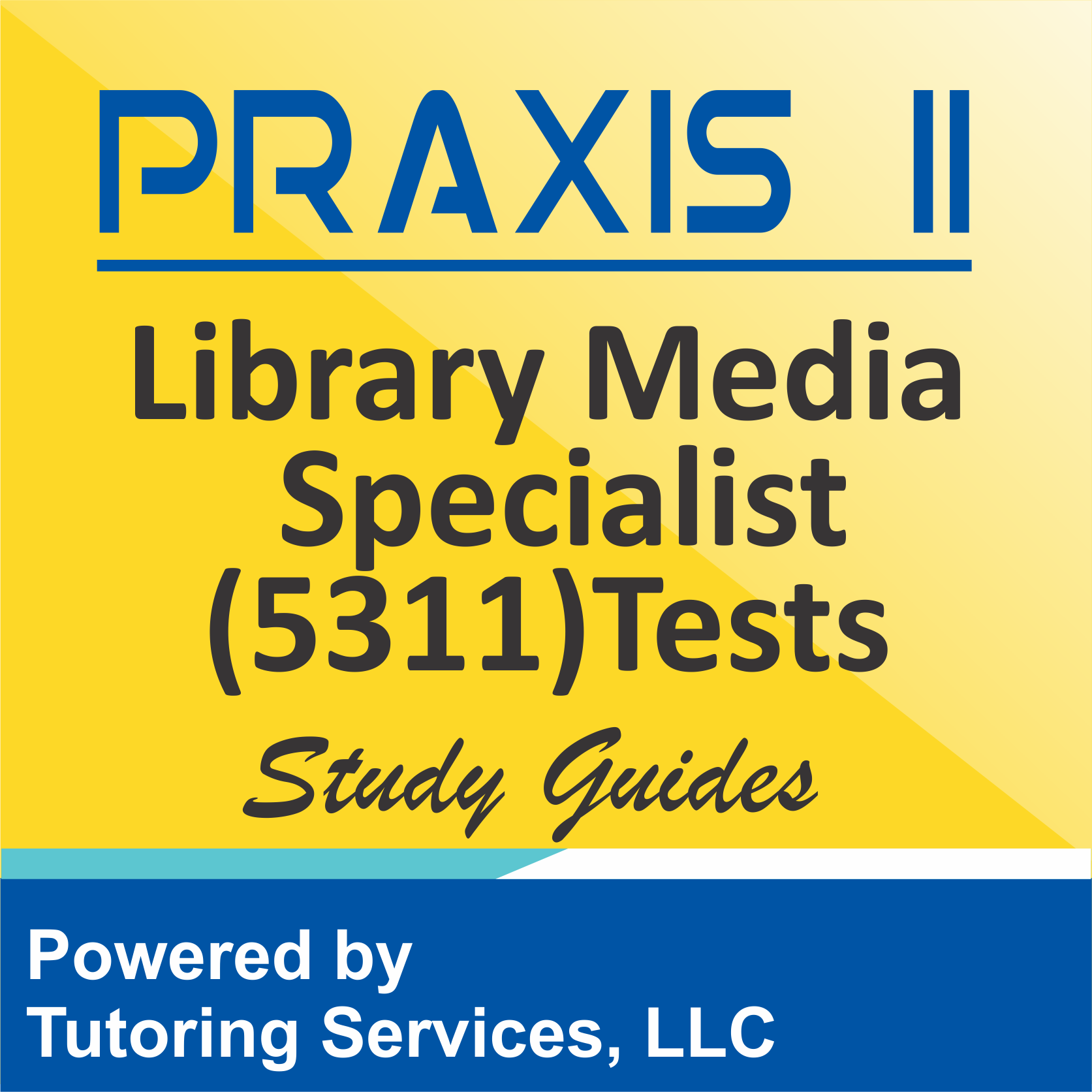 Praxis II Library Media Specialist (5311) Examination Syllabus