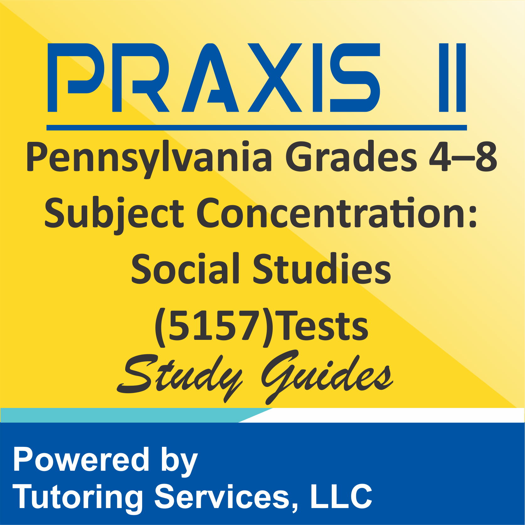 Praxis II Pennsylvania Grades 4-8 Subject Concentration: Social Studies (5157) Test