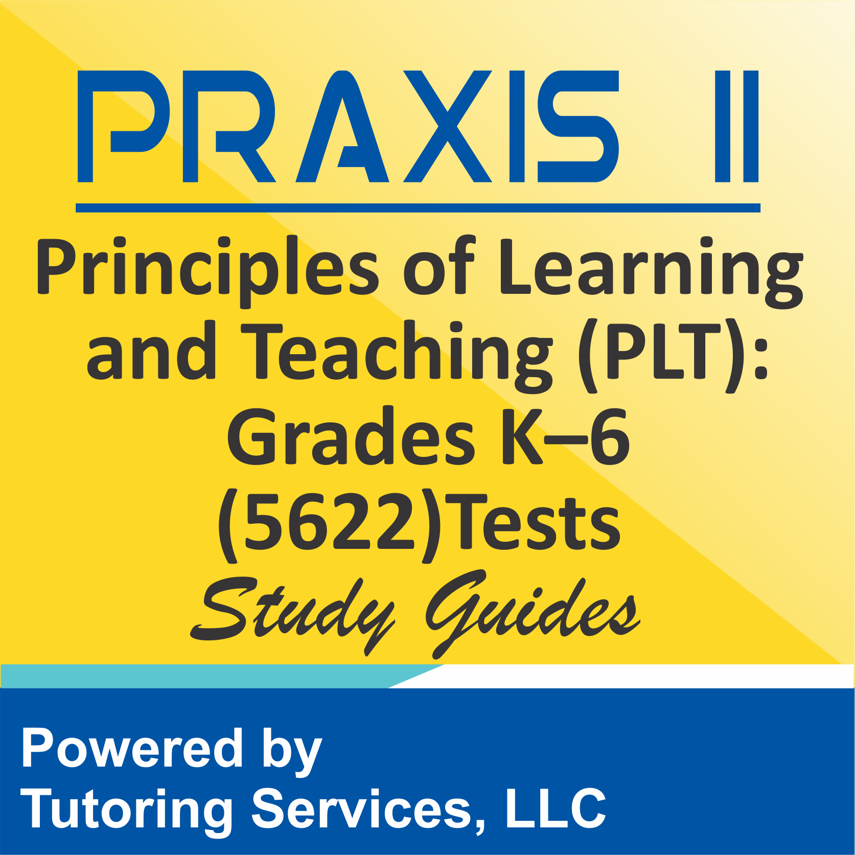 Praxis II Principles of Learning and Teaching: Grades K-6 (5622) Test