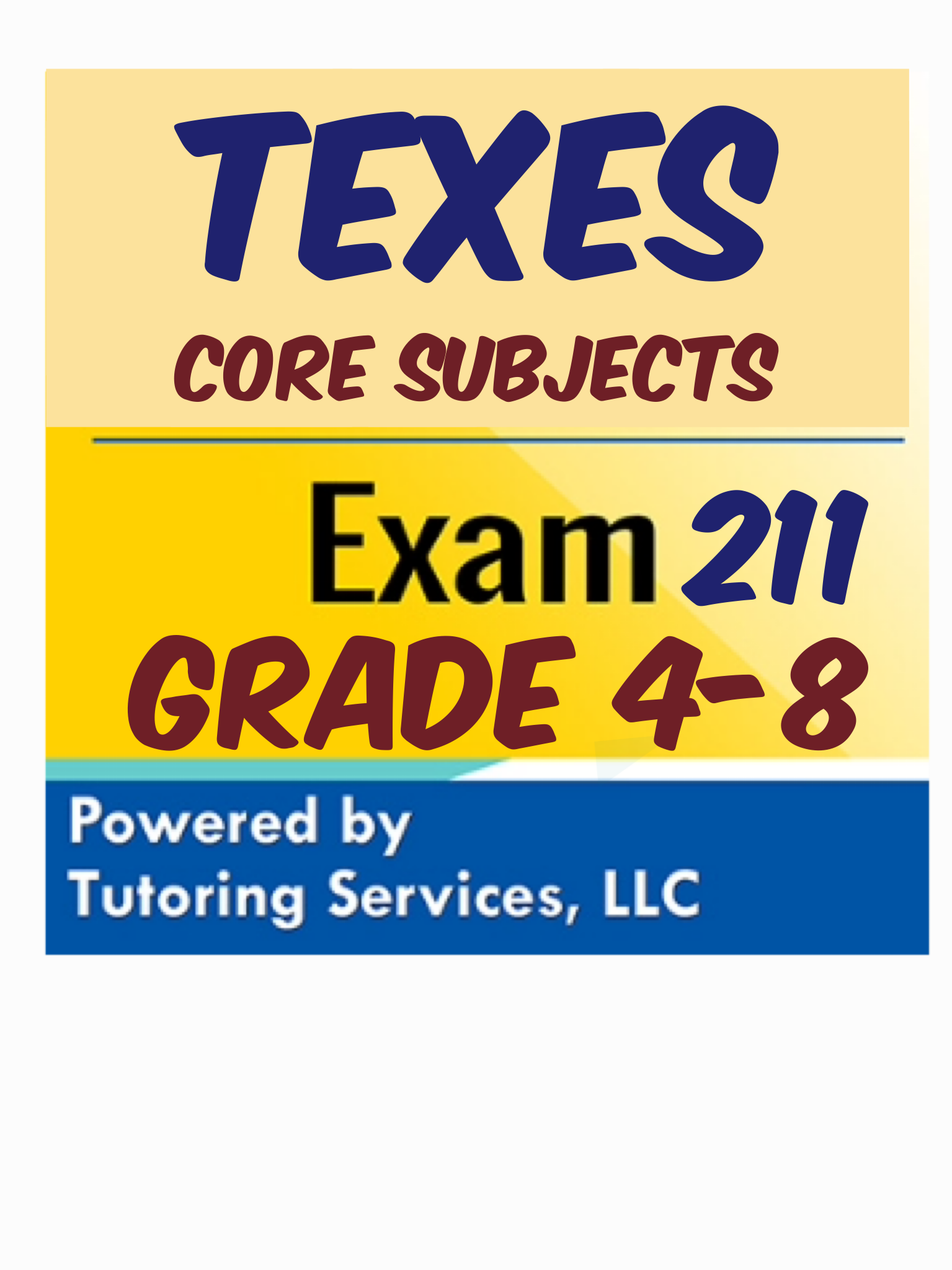 TExES grade 4 8 core subjects exam code 211