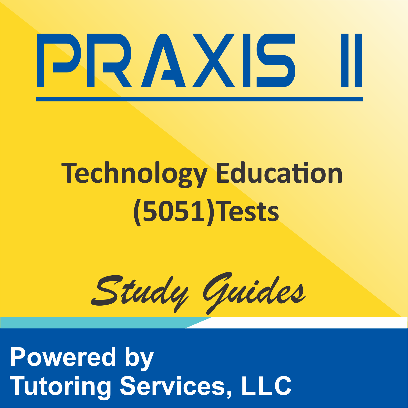 Praxis II Technology Education (5051) Subject Test Information
