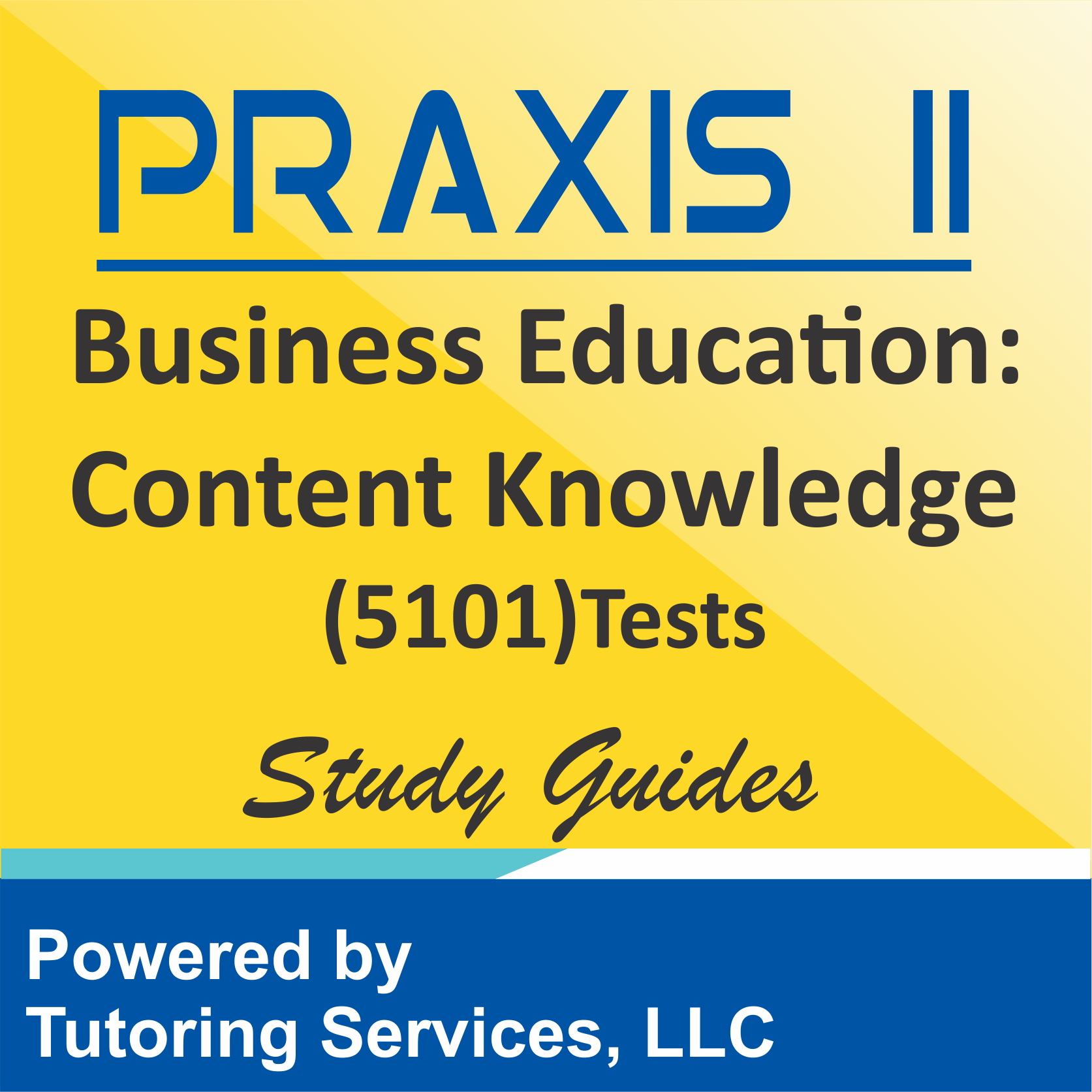 Praxis II Business Education: Content Knowledge (5101) Examination Syllabus