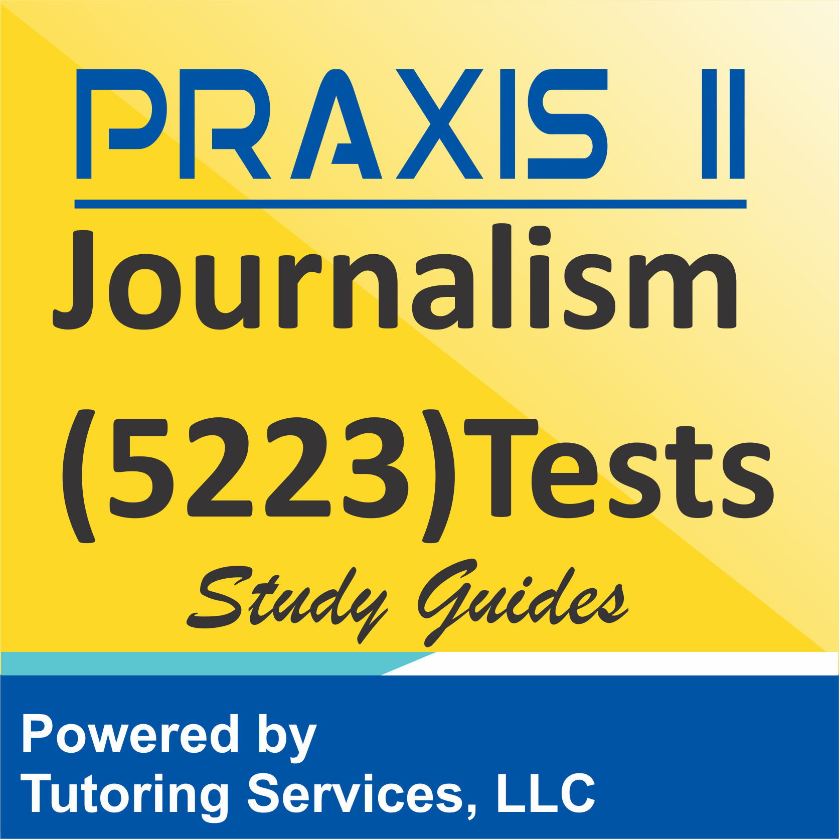 Praxis II Journalism (5223) Examination Information
