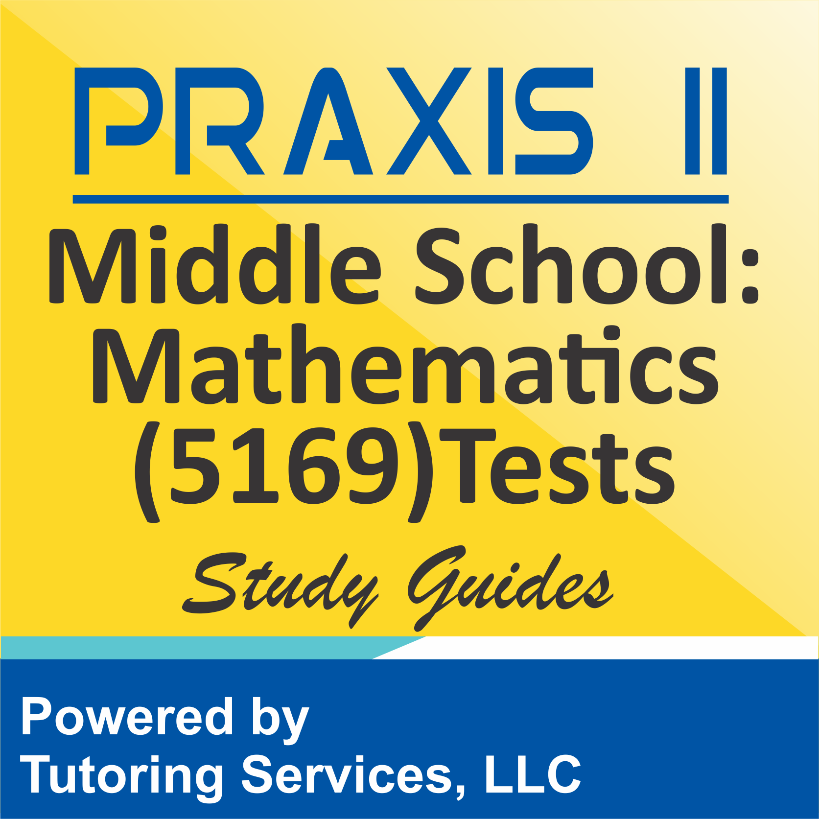 Praxis II Middle School: Mathematics (5169) Subject Assessments