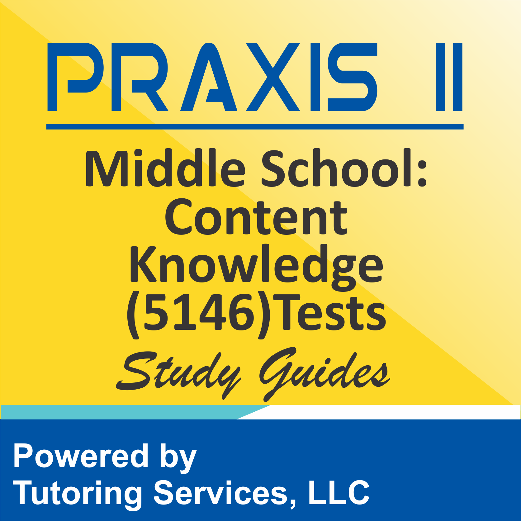 Praxis II Middle School: Content Knowledge (5146) Examination Information
