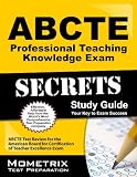 ABCTE Professional Teaching Knowledge Exam Secrets Study Guide