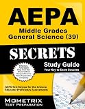 AEPA Middle Grades General Science (39) Exam Secrets