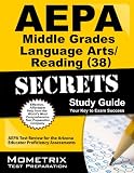 AEPA Middle Grades Language Arts / Reading (38) Exam Secrets