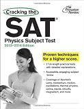 Cracking the SAT Physics Subject Test, 2013-2014 Edition (College Test Preparation)