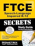 FTCE Speech-Language Impaired K-12 Secrets