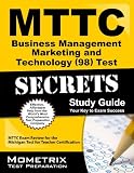 MTTC Business Management Marketing and Technology (98) Test Secrets