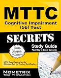 MTTC Cognitive Impairment 56 Exam Secrets
