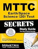 MTTC Earth/Space Science 20 Exam Secrets