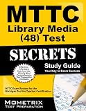 MTTC Library Media 48 Exam Secrets