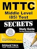 MTTC Middle Level (85) Test Secrets