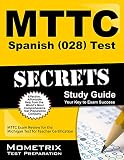MTTC Spanish (028) Test Secrets