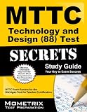 MTTC Technology and Design (88) Test Secrets