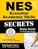 NES Essential Academic Skills Exam Secrets