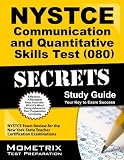 NYSTCE Communication and Quantitative Skills Test (080) Secrets