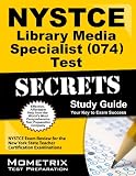 NYSTCE Library Media Specialist (074) Test Secrets