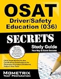 OSAT Driver/Safety Education (036) Secrets