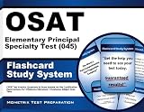 OSAT Elementary Principal Specialty Test (045) Flashcard Study System