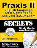 Praxis II English Language Arts: Content and Analysis (5039) Exam Secrets