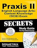 Praxis II English Language Arts: Content Knowledge (5038) Exam Secrets