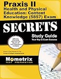 Praxis II Health and Physical Education: Content Knowledge (5857) Exam Secrets
