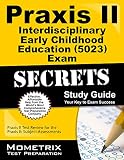 Praxis II Interdisciplinary Early Childhood Education (5023) Exam Secrets
