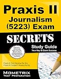 Praxis II Journalism (5223) Exam Secrets