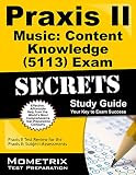 Praxis II Music: Content Knowledge (5113) Exam Secrets
