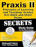 Praxis II Principles of Learning and Teaching: Grades K-6 (0622) Exam Secrets