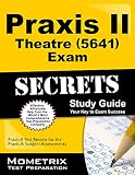 Praxis II Theatre (5641) Exam Secrets